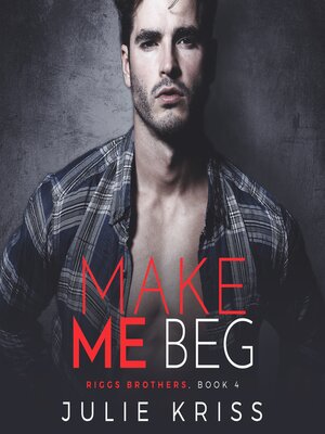 cover image of Make Me Beg